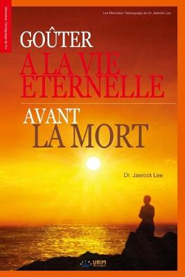 Book cover for Gouter a la Vie Eternelle avant la Mort