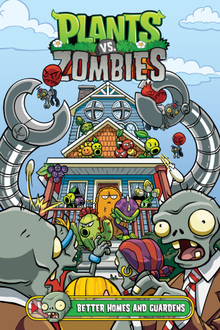 Book cover for Plants vs. Zombies Volume 15: Better Homes and Guardens