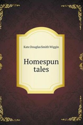 Cover of Homespun tales