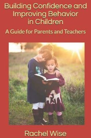 Cover of Building Confidence and Improving Behavior in Children