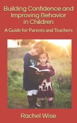 Book cover for Building Confidence and Improving Behavior in Children