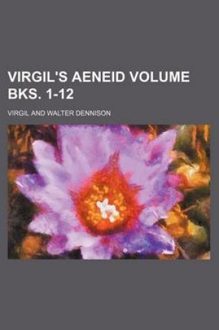 Cover of Virgil's Aeneid Volume Bks. 1-12