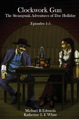 Book cover for Clockwork Gun Episodes 1-5