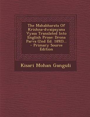 Book cover for The Mahabharata of Krishna-Dwaipayana Vyasa Translated Into English Prose