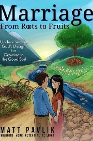 Cover of Marriage From Roots To Fruits