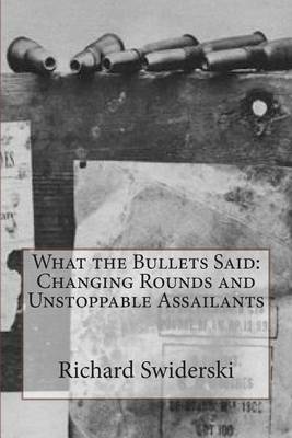 Book cover for What the Bullets Said