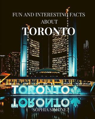 Book cover for Fun and Interesting Facts about Toronto