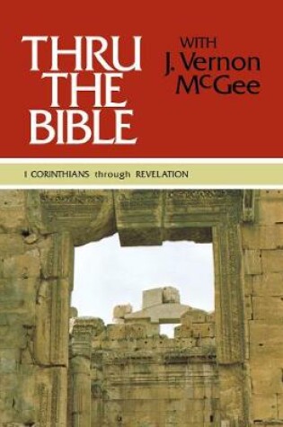 Cover of Thru the Bible Vol. 5: 1 Corinthians through Revelation