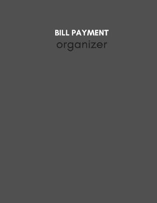 Book cover for Bill Payment Organizer