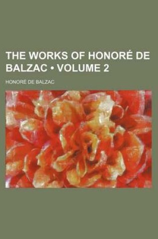 Cover of The Works of Honore de Balzac (Volume 2)