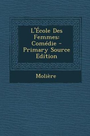 Cover of L'Ecole Des Femmes