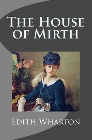 Cover of The House of Mirth (Complete)