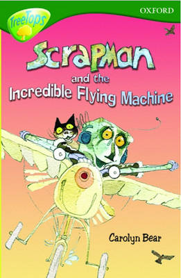 Book cover for Oxford Reading Tree: Stage 12+: TreeTops: Scrapman and the Incredible Flying Machine