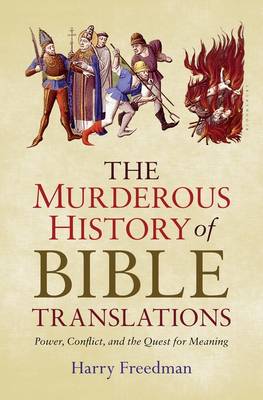 Book cover for The Murderous History of Bible Translations