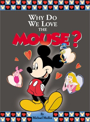 Book cover for Why Do We Love the Mouse?