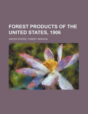 Book cover for Forest Products of the United States, 1906