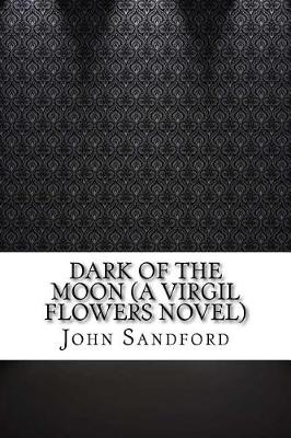 Book cover for Dark of the Moon (a Virgil Flowers Novel)
