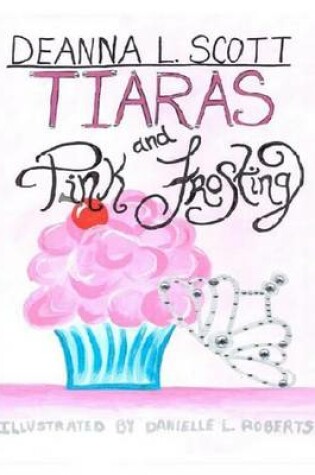 Cover of Tiaras and Pink Frosting
