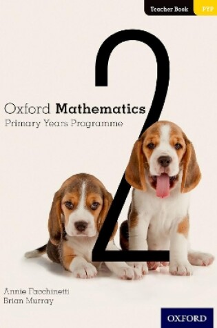 Cover of Oxford Mathematics Primary Years Programme Teacher Book 2