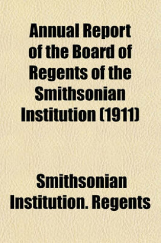 Cover of Annual Report of the Board of Regents of the Smithsonian Institution (1911)