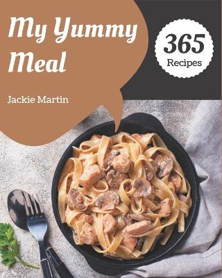 Book cover for My 365 Yummy Meal Recipes