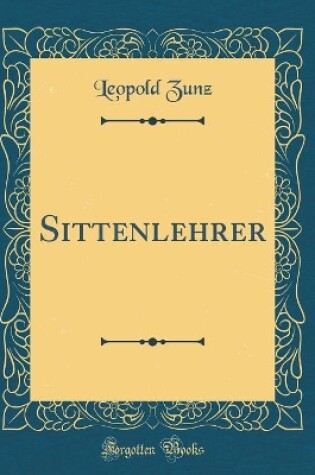 Cover of Sittenlehrer (Classic Reprint)