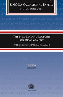 Book cover for The New Zealand Lectures on Disarmament by High Representative Angela Kane