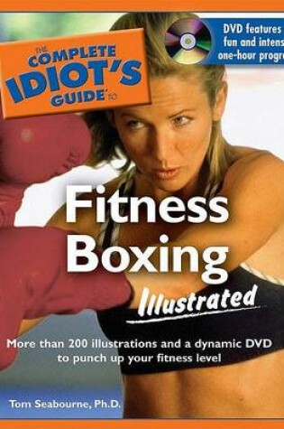 Cover of Complete Idiot's Guide to Fitness Boxing Illustrated