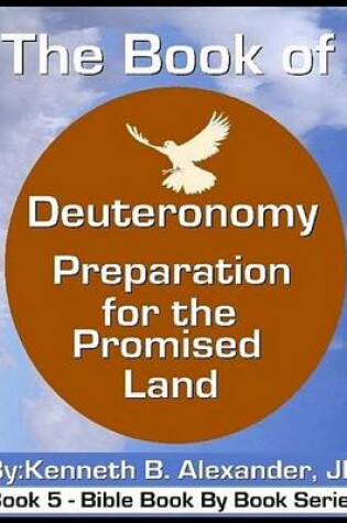 Cover of The Book of Deuteronomy - Preparation for the Promised Land