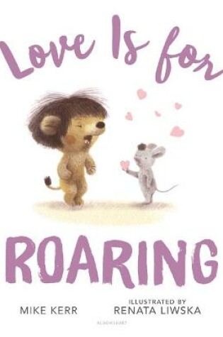 Cover of Love Is for Roaring