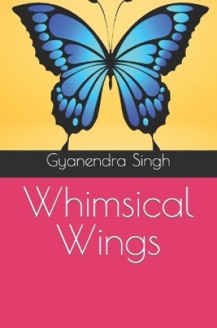 Cover of Whimsical Wings