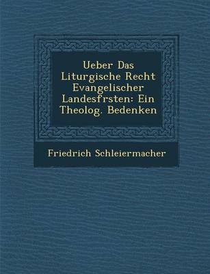 Book cover for Ueber Das Liturgische Recht Evangelischer Landesf Rsten