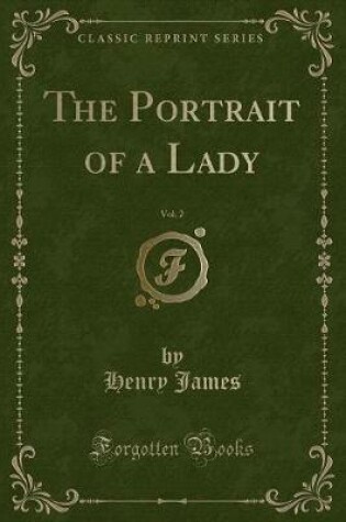 Cover of The Portrait of a Lady, Vol. 2 (Classic Reprint)