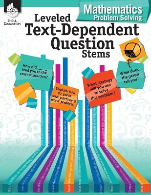 Book cover for Leveled Text-Dependent Question Stems: Mathematics Problem Solving