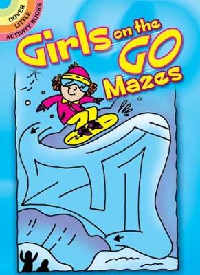 Cover of Girls on the Go Mazes
