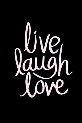 Book cover for Live Laugh Love