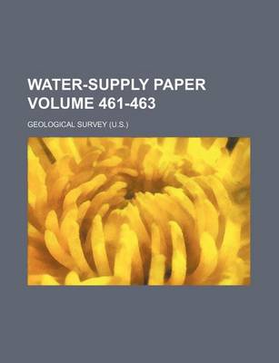 Book cover for Water-Supply Paper Volume 461-463