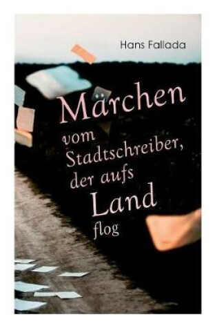 Cover of Märchen vom Stadtschreiber, der aufs Land flog