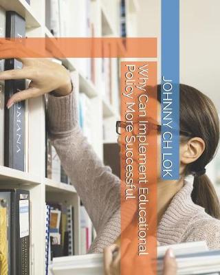 Book cover for Why Can Implement Educational Policy More Successful