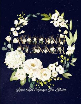 Cover of Wedding Planner Book And Organizer For Brides