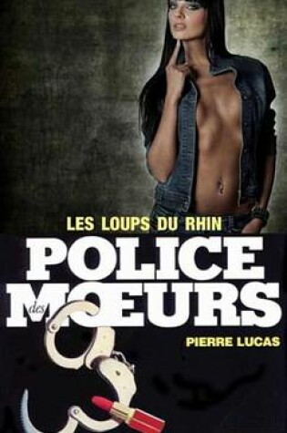 Cover of Police Des Moeurs N19 Les Loups Du Rhin