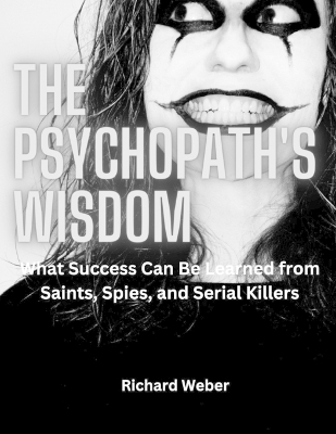 Book cover for The Psychopath's Wisdom