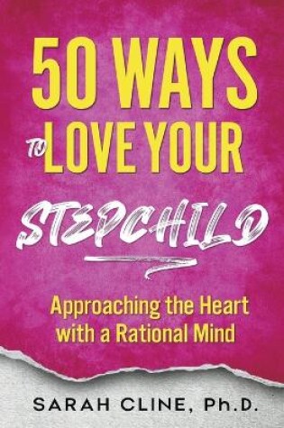 Cover of 50 Ways to Love Your Stepchild