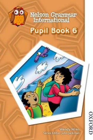 Cover of Nelson Grammar International Pupil Book 6
