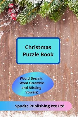 Book cover for Christmas Puzzle Book (Word Search, Word Scramble and Missing Vowels)