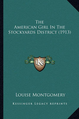 Book cover for The American Girl in the Stockyards District (1913)