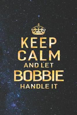 Book cover for Keep Calm and Let Bobbie Handle It