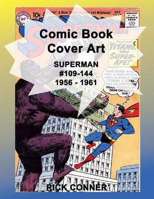 Book cover for Comic Book Cover Art SUPERMAN #109-144 1956 - 1961