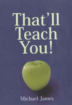 Book cover for That'll Teach You!