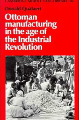 Cover of Ottoman Manufacturing in the Age of the Industrial Revolution